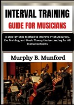 INTERVAL TRAINING GUIDE FOR MUSICIANS