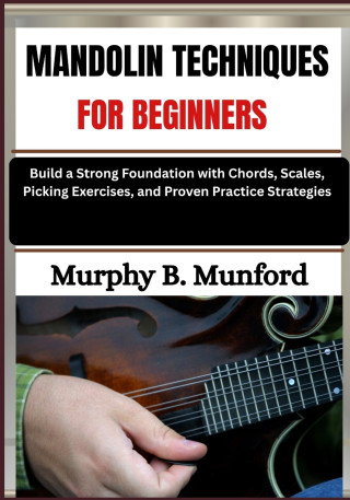 MANDOLIN TECHNIQUES FOR BEGINNERS
