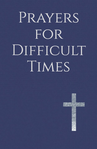 Prayers for Difficult Times