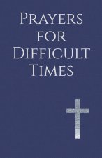 Prayers for Difficult Times
