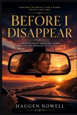 BEFORE I DISAPPEAR