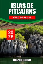 GUÍA DE VIAJE LAS ISLAS PITCAIRN 2026