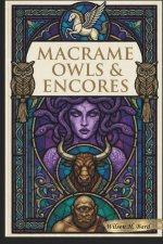 Macrame Owls and Encores