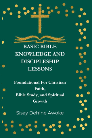 BASIC BIBLE KNOWLEDGE AND DISCIPLESHIP LESSONS