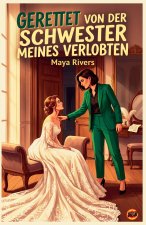 Gerettet von der Schwester meines Verlobten
