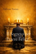 Il Segreto per Essere Felici