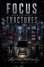 Focus When the World Fractures