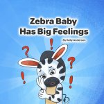 Zebra Baby Has Big Feelings