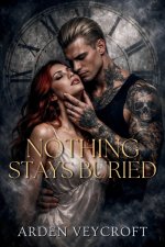 Nothing Stays Buried