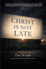 Christ Is Not Late