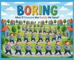 BORING What If Everyone Was Exactly The Same?