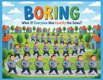 BORING What If Everytone Was Exactly the Same?