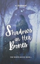 Shadows in Her Bones