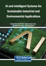 AI and Intelligent Systems for Sustainable Industrial and Environmental Applications