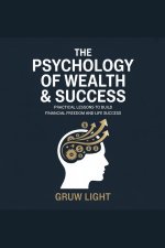 The Psychology of Wealth & Success