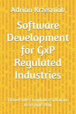 Software Development for GxP Regulated Industries