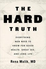 HARD TRUTH : EVERYTHING MEN NEED TO KNOW