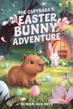 The Capybara's Easter Bunny Adventure