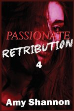 Passionate Retribution 4