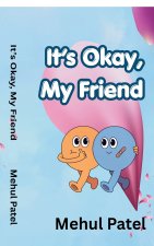 It's Okay, My Friend