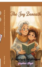 The Joy Beneath
