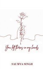 You left thorns in my hands