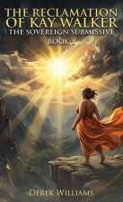 The Reclamation of Kay Walker