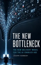 The New Bottleneck