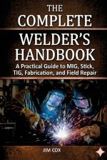 THE COMPLETE WELDER'S HANDBOOK