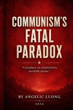 COMMUNISM'S FATAL PARADOX