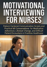 Motivational Interviewing for Nurses