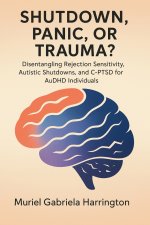 Shutdown, Panic, or Trauma?
