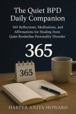 The Quiet BPD Daily Companion