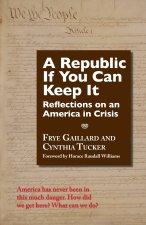 A Republic If You Can Keep It