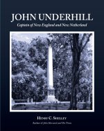John Underhill, Captain of New England and New Netherland