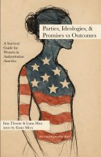 Parties, Ideologies, & Promises vs Outcomes - Civics Book 2
