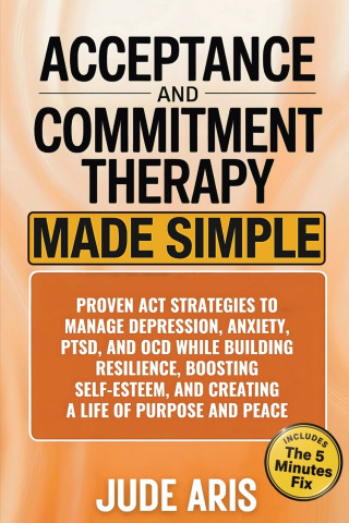 Acceptance and Commitment Therapy