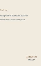Kurzgefaßte deutsche Stilistik