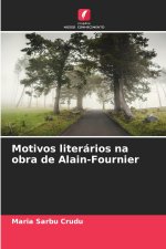 Motivos literários na obra de Alain-Fournier