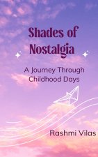 Shades of Nostalgia A Journey Through Childhood Days