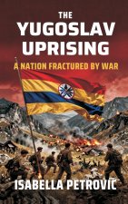 The Yugoslav Uprising
