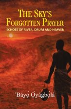 The Sky's Forgotten Prayer