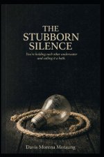 The Stubborn Silence
