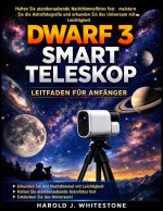 Dwarf 3 Smart Teleskop- Leitfaden für Anfänger