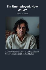 I'm Unemployed, Now What?
