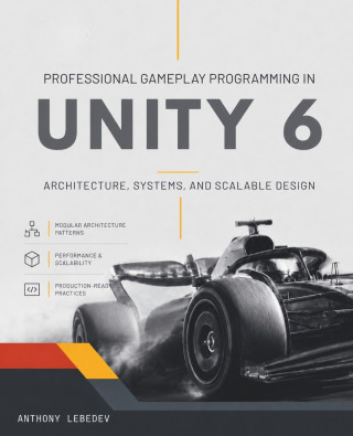Professional Gameplay Programming in Unity 6
