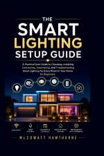 THE SMART LIGHTING SETUP GUIDE