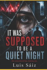 It Was Supposed to Be a Quiet Night