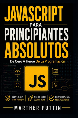 JAVASCRIPT PARA PRINCIPIANTES ABSOLUTOS