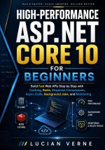 High-Performance ASP.NET Core 10 for Beginners
